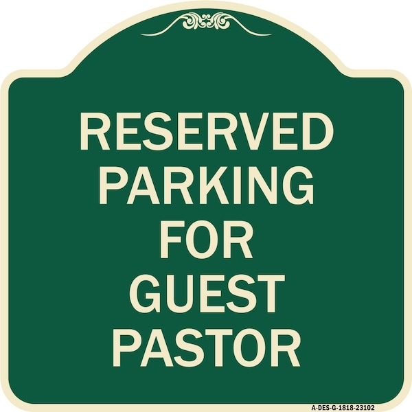 Signmission Reserved Parking for Guest Pastor Heavy-Gauge Aluminum Architectural Sign, 18" x 18", G-1818-23102 A-DES-G-1818-23102 - main